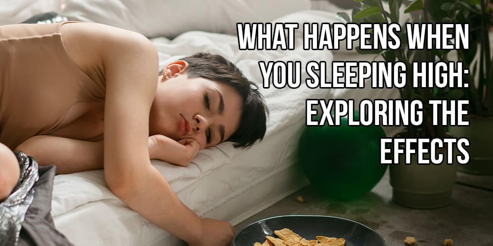 What Happens When You Sleeping High: Exploring the Effects