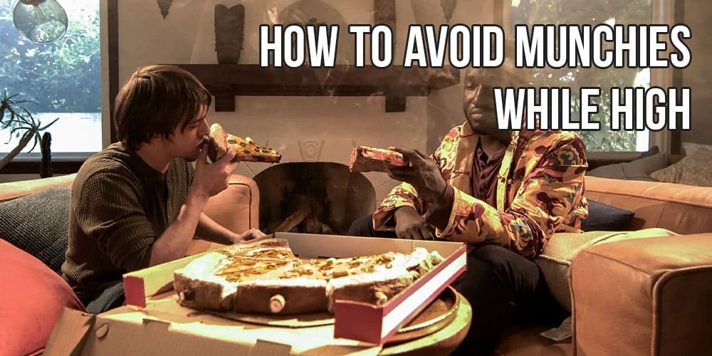 How To Avoid Munchies While High