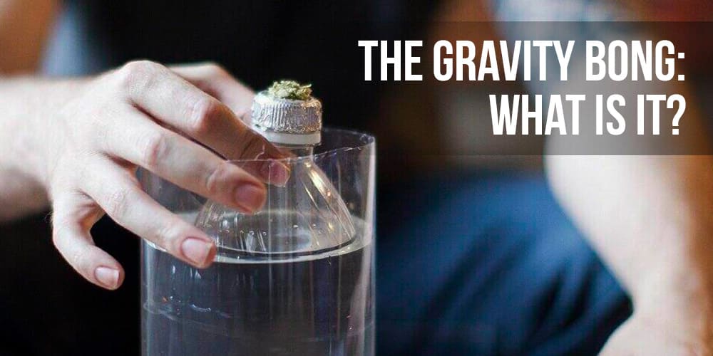 The Gravity Bong: What Is It?