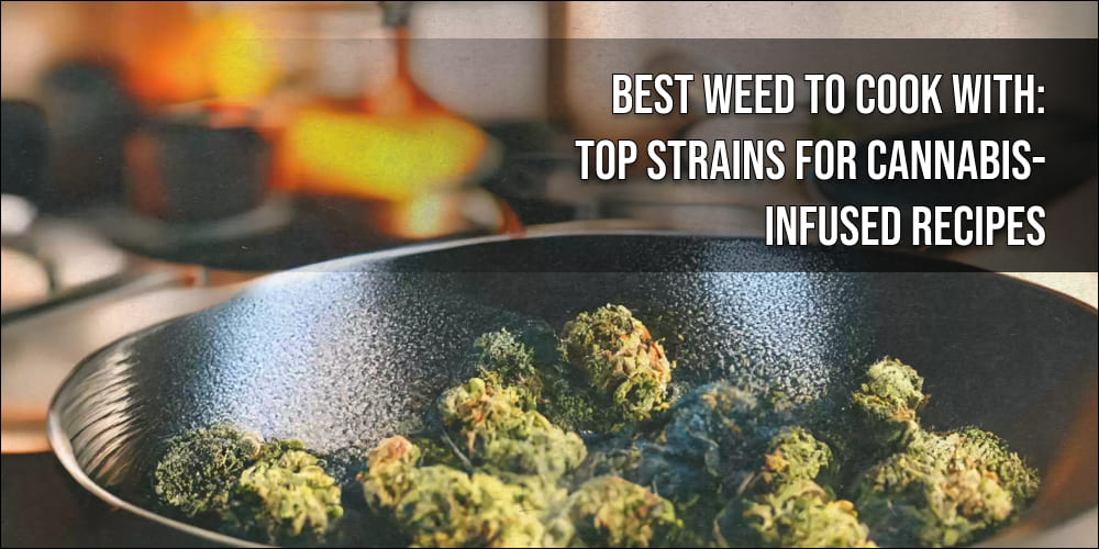 Best Weed to Cook