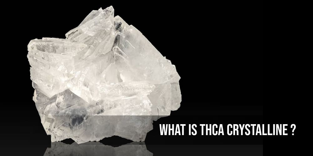 What is THCA Crystalline