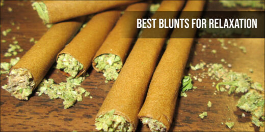 Best Blunts for Relaxation