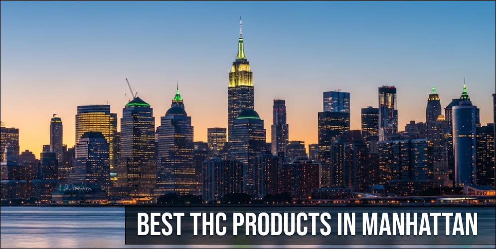 best THC products in Manhattan