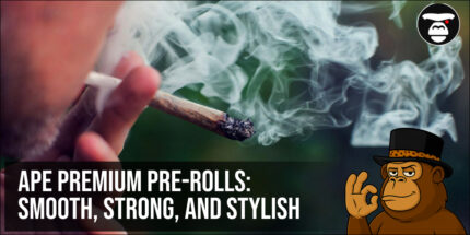 Ape Premium Pre-rolls_ Smooth, Strong, and Stylish