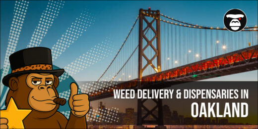 Weed Delivery & Dispensaries in Oakland​