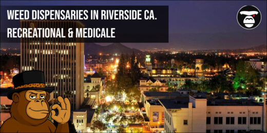 Weed Dispensaries in Riverside CA. Recreational & Medicale